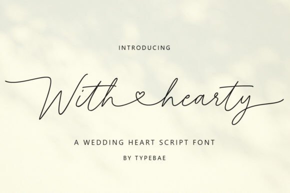 With Hearty Font: A Romantic Script for Modern Designs